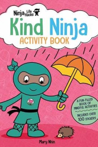 Cover of Ninja Life Hacks: Kind Ninja Activity Book