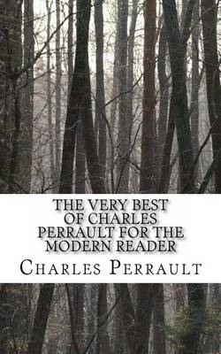Book cover for The Very Best of Charles Perrault for the Modern Reader