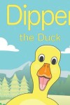 Book cover for Dipper the Duck