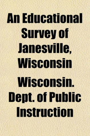 Cover of An Educational Survey of Janesville, Wisconsin