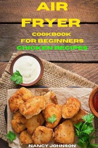 Cover of Air Fryer Cookbook Chicken Recipes