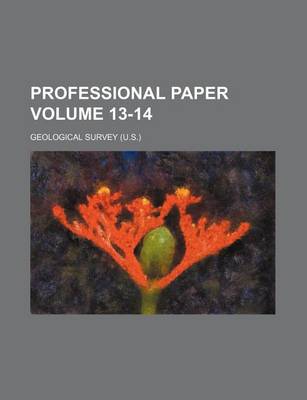 Book cover for Professional Paper Volume 13-14