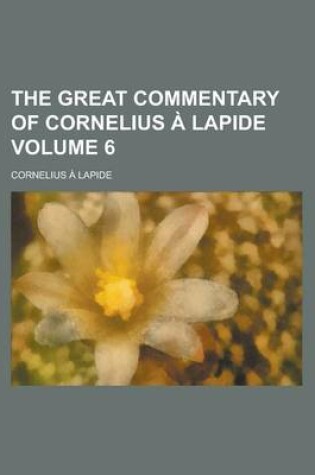 Cover of The Great Commentary of Cornelius a Lapide Volume 6