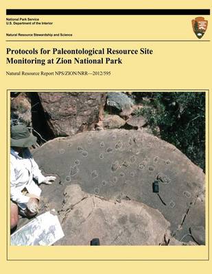 Book cover for Protocols for Paleontological Resource Site Monitoring at Zion National Park