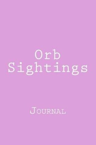 Cover of Orb Sightings