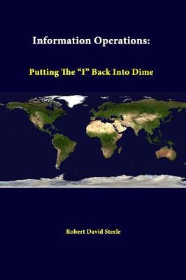 Book cover for Information Operations: Putting the "I" Back into Dime