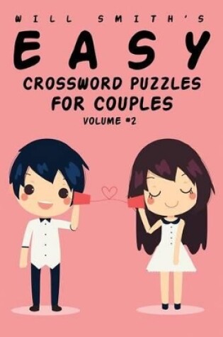 Cover of Will Smith Easy Crossword Puzzles For Couples - Volume 2