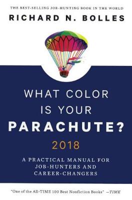 Book cover for What Color Is Your Parachute? 2018: A Practical Manual for Job-Hunters and Caree