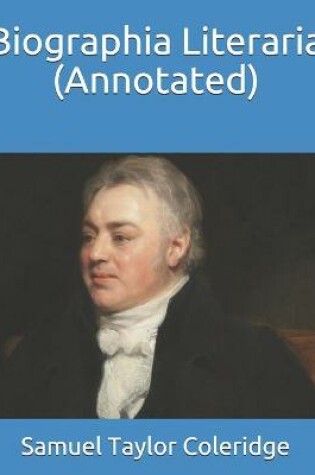 Cover of Biographia Literaria (Annotated)
