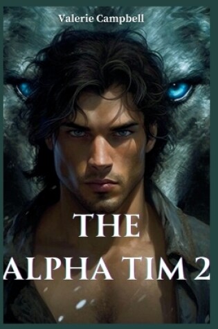 Cover of The Alpha Tim 2