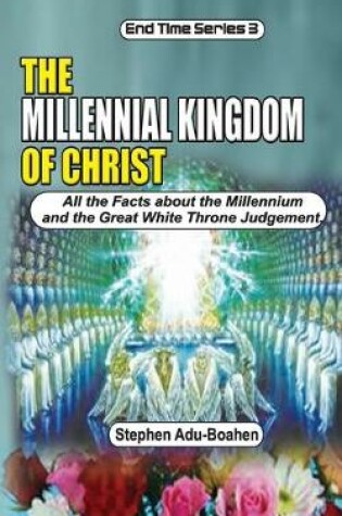 Cover of The Millennial Kingdom of Christ