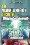 Book cover for The Millennial Kingdom of Christ