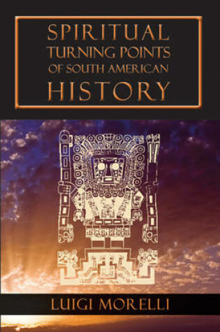 Cover of Spiritual Turning Points of South American History