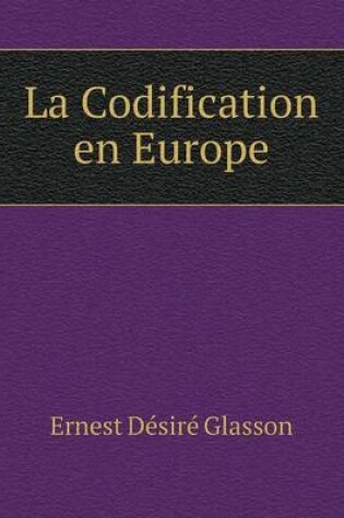 Cover of La Codification en Europe