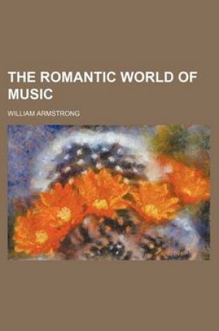 Cover of The Romantic World of Music