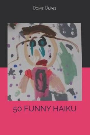 Cover of 50 Funny Haiku's