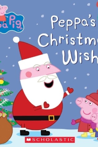 Cover of Peppa's Christmas Wish (Peppa Pig)