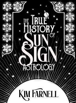 Book cover for The True History of Sun Sign Astrology