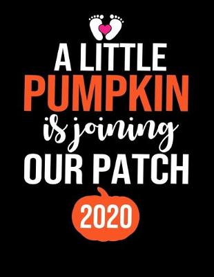 Book cover for A little pumpkin is joining our patch 2020