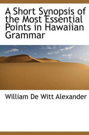 Cover of A Short Synopsis of the Most Essential Points in Hawaiian Grammar