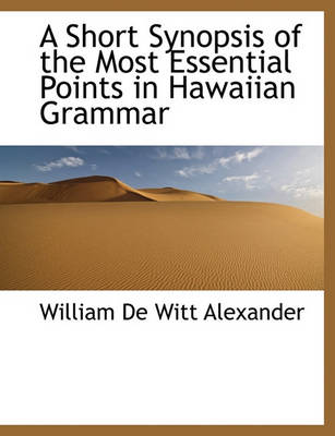 Book cover for A Short Synopsis of the Most Essential Points in Hawaiian Grammar