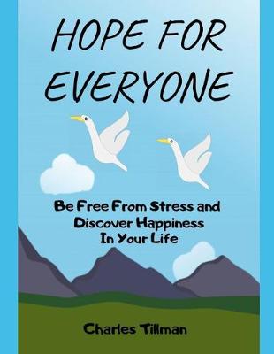 Book cover for Hope for Everyone - Be FREE From Stress and Discover Happiness In Your Life