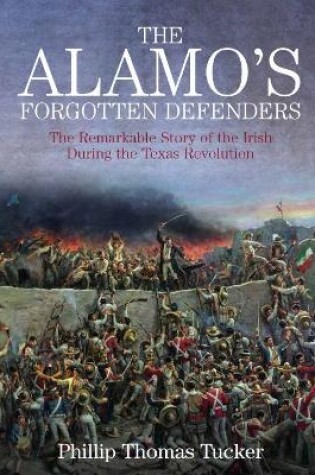 Cover of The Alamo’s Forgotten Defenders