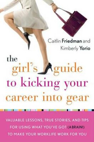 Cover of The Girl's Guide to Kicking Your Career Into Gear