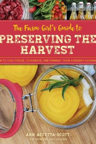 The Farm Girl's Guide to Preserving the Harvest