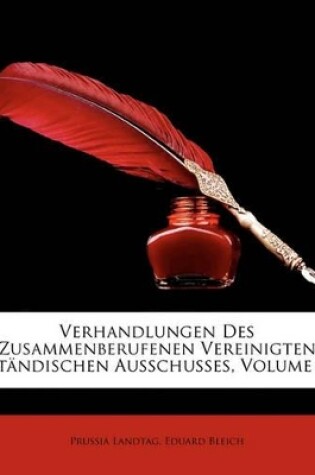 Cover of Verhandlungen Des Zusammenberufenen Vereinigten Stndischen Ausschusses, Volume 3