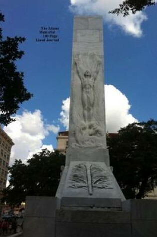 Cover of The Alamo Memorial 100 Page Lined Journal