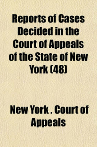 Cover of Reports of Cases Decided in the Court of Appeals of the State of New York (Volume 48)