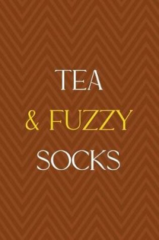 Cover of Tea & Fuzzy Socks