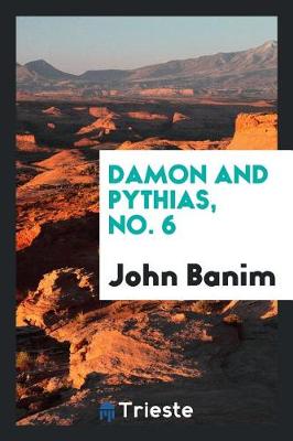 Book cover for Damon and Pythias, No. 6