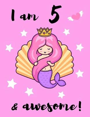 Book cover for I am 5 & awesome!