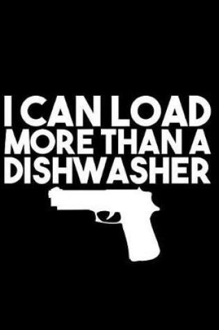 Cover of I Can Load More Than a Dishwasher