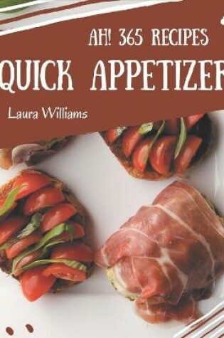 Cover of Ah! 365 Quick Appetizer Recipes