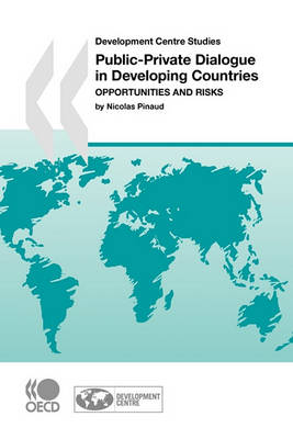 Book cover for Development Centre Studies Public-Private Dialogue in Developing Countries