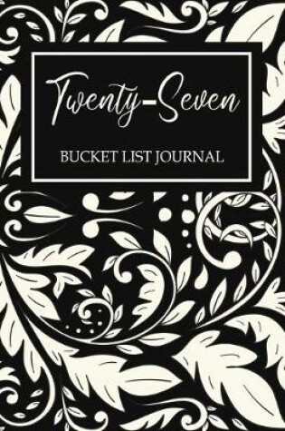 Cover of Twenty-seven Bucket List Journal