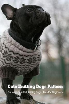 Book cover for Cute Knitting Dogs Pattern