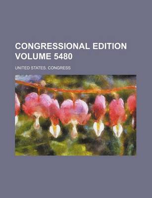 Book cover for Congressional Edition Volume 5480