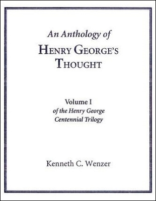 Book cover for An Anthology of Henry George's Thought [Vol. 1, Henry George Centennial Trilogy]