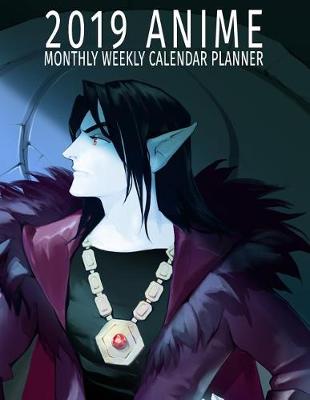 Book cover for 2019 Anime Monthly Weekly Calendar Planner