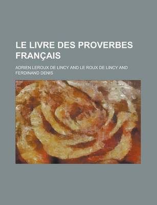 Book cover for Le Livre Des Proverbes Francais