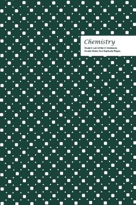 Book cover for Chemistry Student Lab Write-in Notebook 6 x 9, 102 Sheets, Double Sided, Non Duplicate Quad Ruled Lines, (Olive Green)