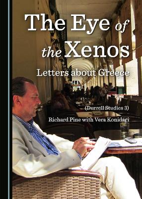 Book cover for The Eye of the Xenos, Letters about Greece (Durrell Studies 3)