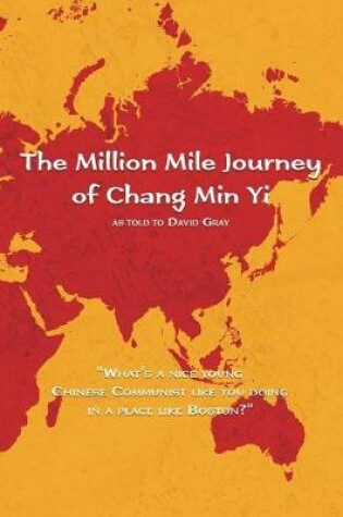 Cover of The Million Mile Journey of Chang Min Yi