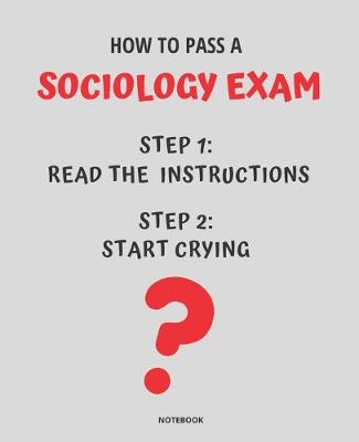 Book cover for Notebook How to Pass a Sociology Exam