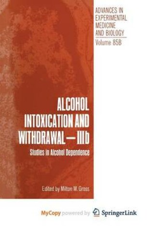 Cover of Alcohol Intoxication and Withdrawal - Iiib