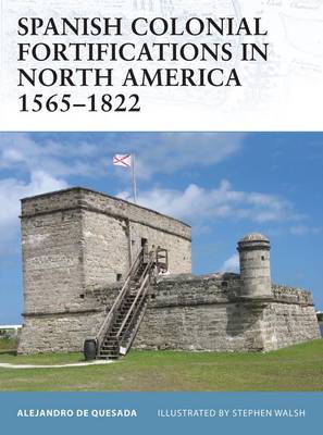 Book cover for Spanish Colonial Fortifications in North America 1565-1822